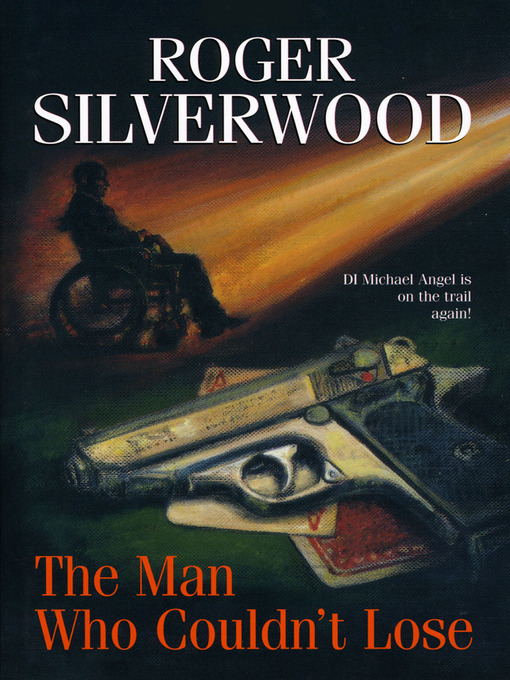 Title details for The Man Who Couldn't Lose by Roger Silverwood - Available